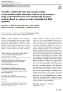 The effect of the body wake and operator motion on the containment of nanometerscale airborne substances using a conventional fume hood and specially designed enclosing hood a comparison using computational fluid dynamics