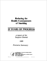 Reducing the Health Consequences of Smoking 25 Years of Progress A Report of the Surgeon General Executive Summary