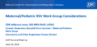 MaternalPediatric RSV Work Group Considerations