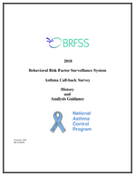 2018 Behavioral Risk Factor Surveillance System Asthma CallBack Survey History And Analysis Guidance