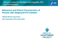 Behavioral and Clinical Characteristics of Persons with Diagnosed HIV Infection