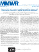 Clusters of SARSCoV2 Infection Among Elementary School Educators and Students in One School District  Georgia December 2020January 2021