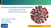 Summary and Work Group interpretation  extended intervals for mRNA COVID19 vaccines