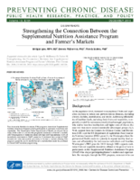 Strengthening the Connection Between the Supplemental Nutrition Assistance Program and Farmers Markets