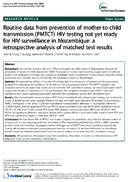 Routine data from prevention of mothertochild transmission PMTCT HIV testing not yet ready for HIV surveillance in Mozambique a retrospective analysis of matched test results