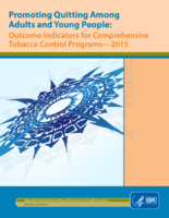 Promoting Quitting Among Adults and Young People Outcome Indicators for Comprehensive Tobacco Control Programs2015