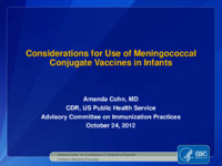 Considerations for use of meningococcal conjugate vaccines in infants