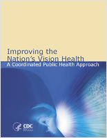 Improving the Nations Vision Health A Coordinated Public Health Approach 2007 release