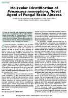 Molecular Identification of Fonsecaea monophora Novel Agent of Fungal Brain Abscess