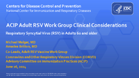 ACIP Adult RSV Work Group Clinical Considerations  Respiratory Syncytial Virus RSV in Adults 60 and older