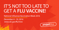 Its not too late to get a flu vaccine  National Influenza Vaccination Week December 410 2016