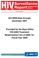 HIVAIDS Data through December 2007 Provided for the Ryan White HIVAIDS Treatment Modernization Act of 2006 for Fiscal Year 2009