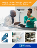 Guide to infection prevention in orthopedic and pain management office settings