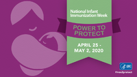 National Infant Immunization Week April 25May 2 2020 The Power to Protect purple