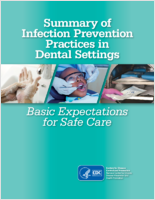 Summary of Infection Prevention Practices in Dental Settings Basic Expectations for Safe Care