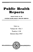 Public Health Reports  index to Volume 62 Part 1 numbers 126 JanuaryJune 1947