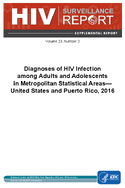 Diagnoses of HIV Infection among Adults and Adolescents in Metropolitan Statistical AreasUnited States and Puerto Rico 2016