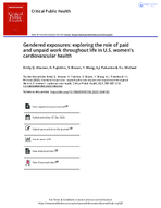 Gendered Exposures Exploring the Role of Paid and Unpaid Work Throughout Life in US Womens Cardiovascular Health