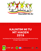 Key findings from the Key Population Integrated BioBehavioral Survey Mt Hagen Papua New Guinea KAUNTIM MI TU MT HAGEN 2018
