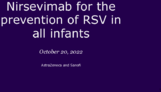 Nirsevimab for the prevention of RSV in all infants