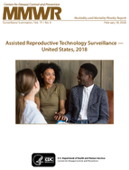 Assisted Reproductive Technology Surveillance  United States 2018