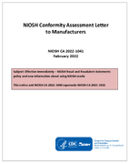 NIOSH Conformity Assessment Letter to Manufacturers CA 20221041  NIOSH fraud and fraudulent statements policy and new information about using NIOSH marks This notice and NIOSH CA 20221040 supersede NIOSH CA 20211032