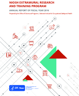 NIOSH Extramural Research and Training Program Annual Report of Fiscal Year 2016