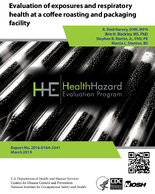 Evaluation of exposures and respiratory health at a coffee roasting and packaging facility HHE201601643341