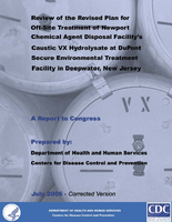 Review of the revised plan for offsite treatment of Newport Chemical Agent Disposal Facilitys Caustic VX Hydrolysate at the DuPont Secure Environmental Treatment Facility in Deepwater New Jersey  summary of the report to Congress Corrected version