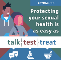 Protecting your sexual health is as easy as talk  test  treat