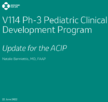 V114 Ph3 pediatric clinical development program update for the ACIP