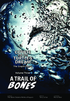 Coyote and the Turtles Dream The Graphic Novel Volume 3 A Trail of Bones