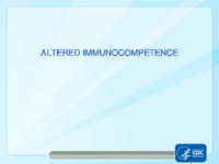 Altered immunocompetence