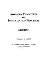 Advisory Committee on Immunization Practices meeting February 1617 2000