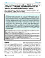Triple Combination Antiviral Drug TCAD Composed of Amantadine Oseltamivir and Ribavirin Impedes the Selection of DrugResistant Influenza A Virus