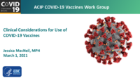 Clinical considerations for use of COVID19 vaccines