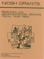 NIOSH Grants Research and Demonstration Grants Annual Report Fiscal Year 1984