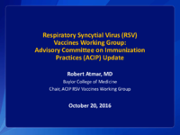 Respiratory syncytial virus RSV vaccines Working Group Advisory Committee on Immunization practices ACIP update