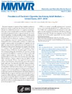 Prevalence of Electronic Cigarette Use Among Adult Workers  United States 20172018
