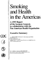 Smoking and Health in the Americas A 1992 Report of the Surgeon General in Collaboration with the Pan American Health Organization Executive Summary