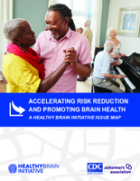 Accelerating Risk Reduction and Promoting Brain Health A Healthy Brain Initiative Issue Map