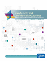 Data security and confidentiality guidelines for HIV viral hepatitis sexually transmitted disease and tuberculosis programs standards to facilitate sharing and use of surveillance data for public health action