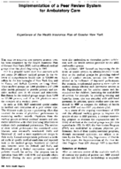Implementation of a peer review system for ambulatory care Experience of the Health Insurance Plan of Greater New York