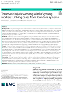 Traumatic injuries among Alaskas young workers linking cases from four data systems