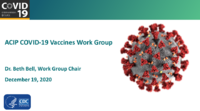 ACIP COVID19 Vaccines Work Group December 19 2020