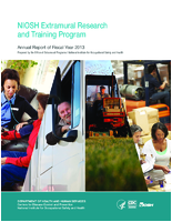 NIOSH extramural research and training program annual report of fiscal year 2013