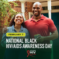 February 7  National Black HIVAIDS Awareness Day