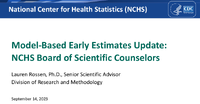 ModelBased Early Estimates Update  NCHS Board of Scientific Counselors