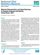 Maternal Characteristics and Infant Outcomes by Hispanic Subgroup and Nativity United States 2021