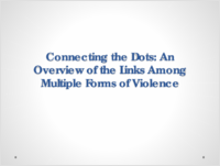 Connecting the dots  an overview of the links among multiple forms of violence